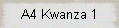 A4 Kwanza 1
