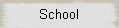 School
