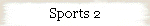 Sports 2